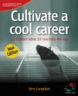 Image for Cultivate a Cool Career: 52 Brilliant Ideas for Reaching the Top