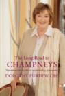 Image for The long road to Champneys: the extraordinary life of a pioneering spa queen