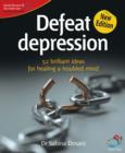 Image for Defeat depression: 52 brilliant ideas for healing a troubled mind