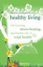 Image for The Feel Good Factory on healthy living: vitality-boosting, mouth-watering, time-saving ways to get healthy for life