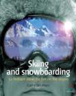 Image for Skiing &amp; snowboarding: 52 brilliant ideas for fun on the slopes