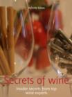 Image for Secrets of wine: insider insights into the real world of wine