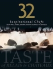 Image for 32 Inspirational Chefs : A Taste of Relais and Chateaux