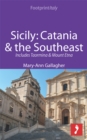 Image for Sicily: Catania &amp; the Southeast Footprint Focus Guide: Includes Taormina &amp; Mount Etna