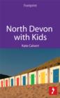 Image for North Devon with Kids: Includes Lundy Island, Exmoor, beaches