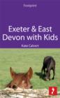 Image for Exeter &amp; East Devon with Kids: Includes the Blackdown Hills, beaches, activities