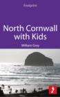 Image for North Cornwall with Kids: Includes Padstow, Bodmin Moor, Launceston