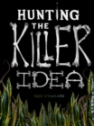 Image for Hunting the killer idea