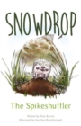 Image for Snowdrop  : the spikeshuffler