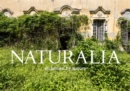 Image for Naturalia  : overgrown abandoned places