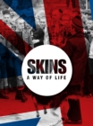 Image for Skins  : a way of life