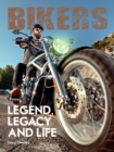 Image for Bikers  : legend, legacy and life