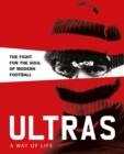 Image for Ultras  : a way of life