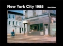 Image for New York City 1985 : New York City 1985 in Photographs