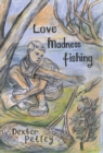 Image for Love, madness, fishing