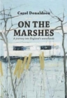 Image for On the Marshes: A Journey into England&#39;s Waterlands