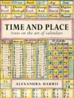 Image for Time &amp; place  : the art of calendars and almanacs