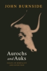 Image for Aurochs and auks  : essays on mortality and extinction