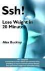 Image for Ssh! Lose Weight in 20 Minutes