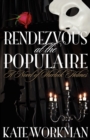 Image for Rendezvous at the Populaire : A Novel of Sherlock Holmes