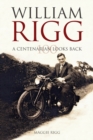 Image for A Centenarian Looks Back : The Memoirs of William Rigg