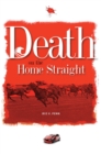 Image for Death on the home straight