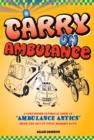 Image for Carry on Ambulance : True Stories of Ambulance Service Antics from the 1960s to the Present Day