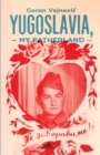 Image for Yugoslavia, My Fatherland