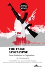 Image for False apocalypse: from Stalinism to capitalism