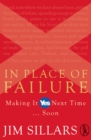 Image for In Place of Failure: Making Yes Next Time ?????? Soon