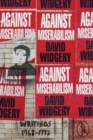 Image for Against miserabilism  : writings 1968 - 1992