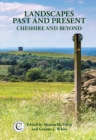 Image for Landscapes past and present: Cheshire and beyond