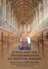 Image for Acedia and the transformation of spiritual malaise: essays in honour of Martin McAlinden