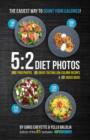 Image for 5:2 Diet Photos : 600 Food Photos, 60 Low-Calorie Recipes &amp; 30 Snack Ideas
