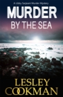 Image for Murder by the Sea : A Libby Sarjeant Murder Mystery