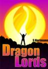Image for The Dragon Lords : It&#39;s Time To Change The World...
