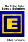 Image for Modern Stress Management : The Trillion Dollar Stress Solution