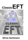Image for Classic EFT Tapping Collection : Comprehensive Guide to Emotional Freedom Techniques Including Easy EFT, Adventures in EFT, the Advanced Patterns of EFT and EFT &amp; NLP