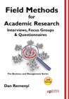 Image for Field methods for academic research: interviews, focus groups and questionnaires in business and management studies