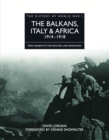 Image for The Balkans, Italy and Africa 1914-1918: from Sarajevo to the Piave and Lake Tanganyika