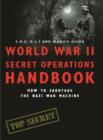 Image for World War II secret operations handbook  : how to sabotage the Nazi war machine