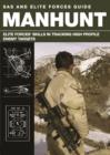 Image for Manhunt  : elite forces&#39; skills in tracking high profile enemy targets