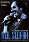 Image for Neil Sedaka: rock&#39;n&#39;roll survivor : the inside story of his incredible comeback