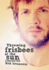 Image for Throwing Frisbees at the Sun: A Book About Beck