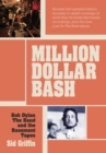 Image for Million Dollar Bash: Bob Dylan, The Band, and the Basement Tapes