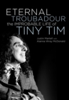 Image for Eternal Troubadour: The Improbably Life of Tiny Tim