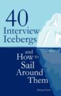 Image for 40 Interview Icebergs and How to Sail Around Them