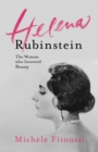 Image for Helena Rubinstein: the woman who invented beauty