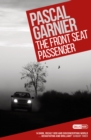 Image for The Front Seat Passenger: Shocking, hilarious and poignant noir