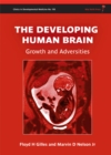 Image for The developing human brain  : growth and adversities